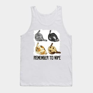 Cats Grooming,funny kitten shirt, Remember to Wipe Tank Top